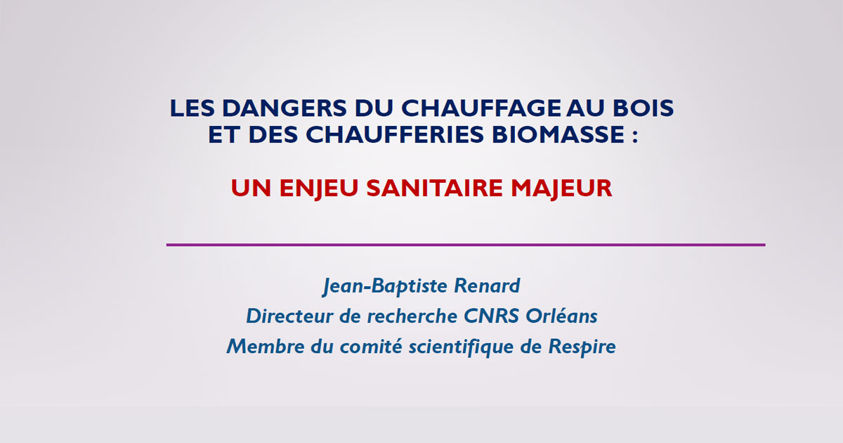 intitule conférence "les dangers du chauffage au bois et des chaufferies biomasse : un enjeu sanitaire majeur"