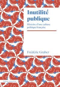 couverture l'inutilité publique éditions Amsterdam